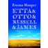 Etta en Otto en Russell en James