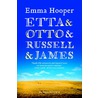 Etta en Otto en Russell en James door Emma Hooper