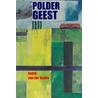 Poldergeest by André van der Veeke