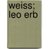 Weiss; Leo Erb