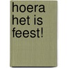 Hoera het is feest! door Onbekend