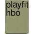 PlayFit hbo