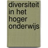 Diversiteit in het hoger onderwijs door Machteld de Jong