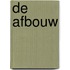 De afbouw
