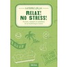Relax! No stress! door Onbekend