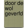 Door de wol geverfd door Guido Bertels