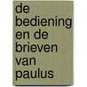 De bediening en de brieven van Paulus door Hoite Slagter