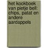 Het kookboek van Pietje Bell: chips, patat en andere aardappels