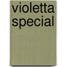 Violetta special by Unknown