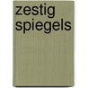 Zestig spiegels door Harm de Jonge