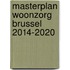 Masterplan Woonzorg Brussel 2014-2020