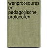 Wenprocedures en pedagogische protocollen door Wout de Vries