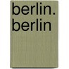 Berlin. Berlin door Michels