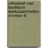 Uitvoeren van facilitaire werkzaamheden (niveau 4)
