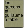 Les garcons et Guillaume a table by Unknown