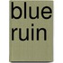 Blue ruin