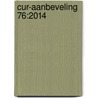 CUR-Aanbeveling 76:2014 by J.H. van Dalen