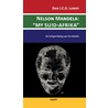 Nelson Mandela: my suid-Afrika door Dan J.C.G. Lumey