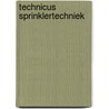 Technicus sprinklertechniek by Ruud Burcksen