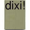 Dixi! door José Bakx
