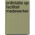 Oriëntatie op facilitair medewerker