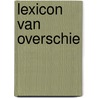 Lexicon van overschie door Robert van Ee
