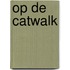 Op de catwalk