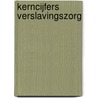 Kerncijfers verslavingszorg by W.G.T. Kuijpers