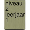 niveau 2 leerjaar 1 door Onbekend