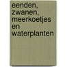 eenden, zwanen, meerkoetjes en waterplanten by Erna Vis van der Ster