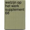 Welzijn op het werk supplement 68 door Onbekend