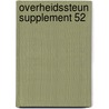 Overheidssteun supplement 52 by Unknown