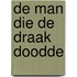 De man die de draak doodde