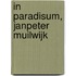 In paradisum, Janpeter Muilwijk