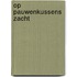 Op pauwenkussens zacht