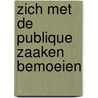 Zich met de publique zaaken bemoeien door J.C. Streng