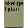 Akelige tijden door M.L. Hansen