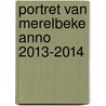 Portret van Merelbeke anno 2013-2014 door Onbekend