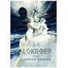 De Lokroep door Jeroen Koning