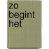 Zo begint het