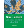 Slim2 = anders door Katja Koester