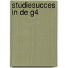 Studiesucces in de G4 door Marc van der Meer