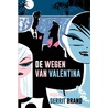 De wegen van Valentina by Gerrit Brand