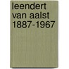 Leendert van Aalst 1887-1967 door Gerke E.J. Somer
