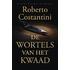 De wortels van het kwaad