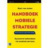 Handboek mobiele strategie door Bart van Asten