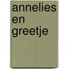 Annelies en Greetje door W. van Zijtveld-Kampert