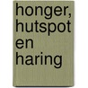 Honger, hutspot en haring door A.C. de Keijzer