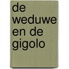 De weduwe en de gigolo by Jacqueline Zirkzee