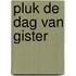 Pluk de dag van gister